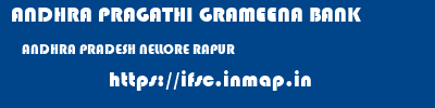 ANDHRA PRAGATHI GRAMEENA BANK  ANDHRA PRADESH NELLORE RAPUR   ifsc code